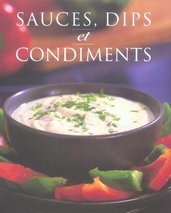 Couverture du livre « Sauces, dips et condiments » de  aux éditions Parragon