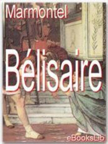 Couverture du livre « Bélisaire » de Jean-François Marmontel aux éditions Ebookslib