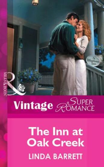 Couverture du livre « The Inn at Oak Creek (Mills & Boon Vintage Superromance) » de Linda Barrett aux éditions Mills & Boon Series