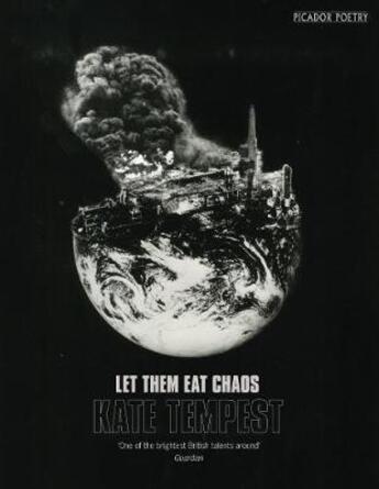 Couverture du livre « LET THEM EAT CHAOS » de Kate Tempest aux éditions Picador Uk