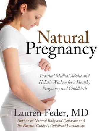 Couverture du livre « Natural Pregnancy » de Feder Lauren aux éditions Hartherleigh Press Digital