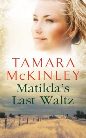 Couverture du livre « Matilda's Last Waltz » de Tamara Mckinley aux éditions Quercus Publishing Digital