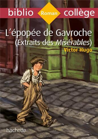 Couverture du livre « L'épopée de Gavroche ; (extrait des Misérables) » de Victor Hugo aux éditions Hachette Education