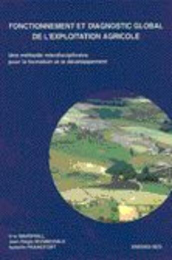 Couverture du livre « Fonctionnement et diagnostic global de l'exploitation agricole » de Eric Marshall et Jean-Regis Bonneviale et Isabelle Francfort aux éditions Educagri