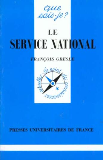 Couverture du livre « Le service national » de Francois Gresle aux éditions Que Sais-je ?