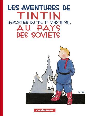 Couverture du livre « Les aventures de Tintin Tome 1 : Tintin au pays des Soviets » de Herge aux éditions Casterman