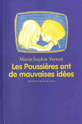 Couverture du livre « Poussieres ont de mauvaises idees (les) » de Vermot Ms aux éditions Ecole Des Loisirs