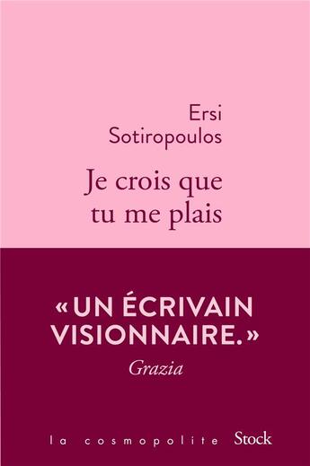 Couverture du livre « Je crois que tu me plais » de Ersi Sotiropoulos aux éditions Stock