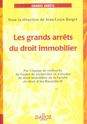 Couverture du livre « Les Grands Arrets Du Droit Immobilier - 1ere Ed. » de Bergel-J.L aux éditions Dalloz