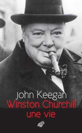 Couverture du livre « Winston Churchill, une vie » de John Keegan aux éditions Belles Lettres