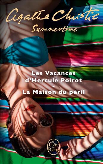 Couverture du livre « Summertime ; les vacances d'Hercule Poirot ; la maison du péril » de Agatha Christie aux éditions Le Livre De Poche