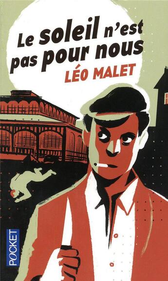 Couverture du livre « Le soleil n'est pas pour nous » de Leo Malet aux éditions Pocket