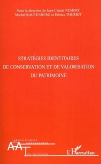 Couverture du livre « Stratégies identitaires de conservation et de valorisation du patrimoine » de  aux éditions L'harmattan