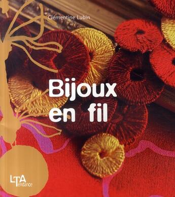 Couverture du livre « Bijoux en fil » de Lubin/Schmitt aux éditions Le Temps Apprivoise