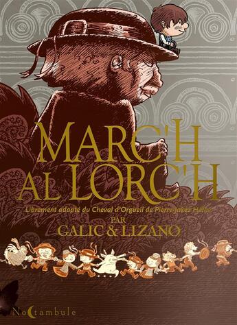 Couverture du livre « Le cheval d'orgueil - Marc'h al lorc'h » de Bertrand Galic et Marc Lizano aux éditions Soleil