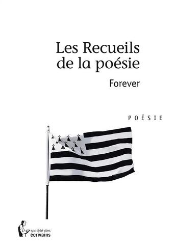 Couverture du livre « Les Recueils de la poésie » de Forever aux éditions Societe Des Ecrivains