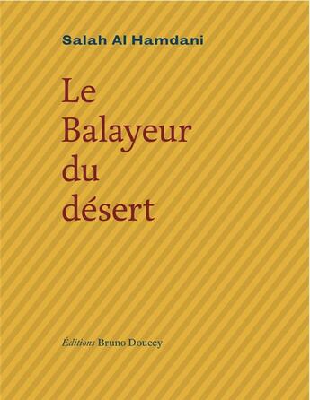 Couverture du livre « Le balayeur du désert » de Salah Al Hamdani aux éditions Bruno Doucey