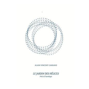 Couverture du livre « Le jardin des hélices » de Alain Vincent Cannavo aux éditions De Saint Alban