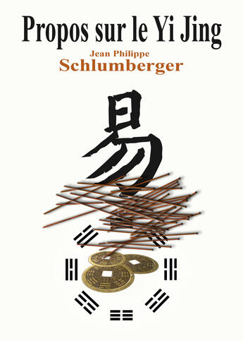 Couverture du livre « Propos sur le Yi Jing » de Jean-Philippe Schlumberger aux éditions Numerilivre