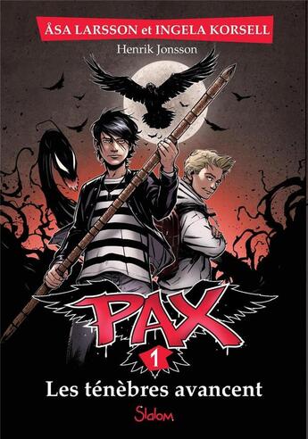 Couverture du livre « Pax Tome 1 : les ténèbres avancent » de Asa Larsson et Ingela Korsell et Henrik Jonsson aux éditions Slalom