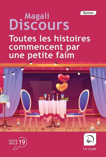 Couverture du livre « Toutes les histoires commencent par une petite faim » de Magalie Discours aux éditions Editions De La Loupe