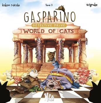 Couverture du livre « Gasparino, détective privé Tome 3 : World of cats » de Wigmuke et Nicole Kokom aux éditions Nla Creations