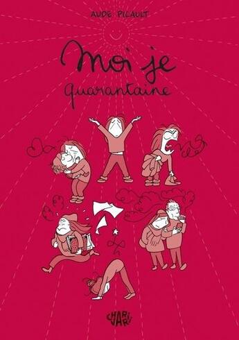 Couverture du livre « Moi je, quarantaine » de Aude Picault aux éditions Charivari