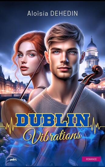 Couverture du livre « Dublin vibrations » de Aloisia Dehedin aux éditions Pdm Collection