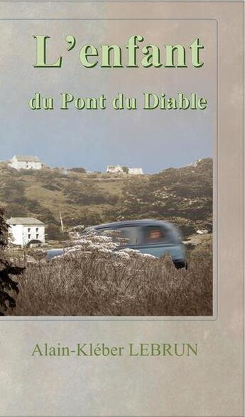 Couverture du livre « L'enfant du Pont du Diable » de Alain-Kleber Lebrun aux éditions Les Petits Ruisseaux