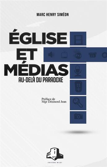 Couverture du livre « Eglise et médias : au-delà du paradoxe » de Marc Henry Simeon aux éditions Books On Demand