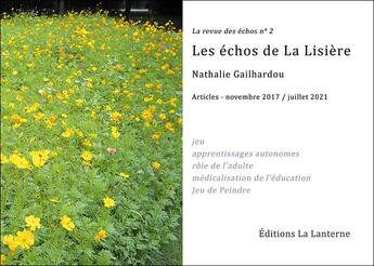 Couverture du livre « Les échos de la Lisière : la revue des échos n°2 (articles novembre 2017 / juillet 2021) » de Nathalie Gailhardou et Jeremie Logeay aux éditions Editions La Lanterne