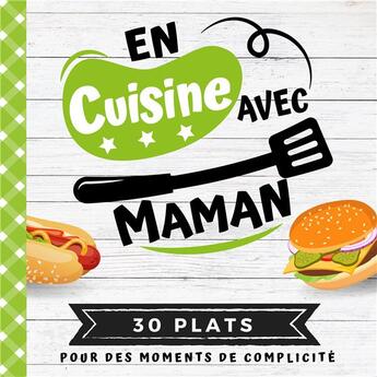 Couverture du livre « En cuisine avec maman : 30 plats pour des moments de complicité » de  aux éditions Food Cuisine