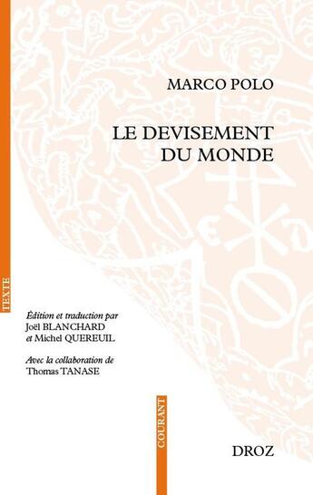 Couverture du livre « Le devisement du monde. edition et traduction - edition bilingue » de Polo/Tanase aux éditions Droz