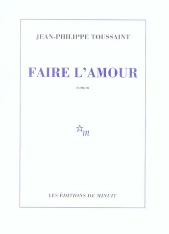 Couverture du livre « Faire l'amour » de Jean-Philippe Toussaint aux éditions Minuit