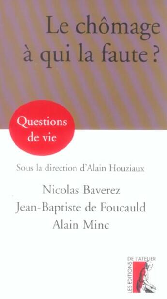 Couverture du livre « Chomage, a qui la faute ? » de Baverez/De Foucauld aux éditions Editions De L'atelier