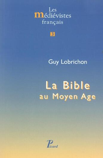 Couverture du livre « La Bible au Moyen Age. : 3 » de Guy Lobrichon aux éditions Picard