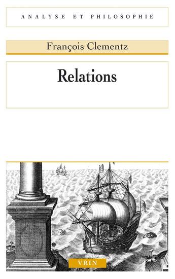 Couverture du livre « Relations » de François Clementz aux éditions Vrin