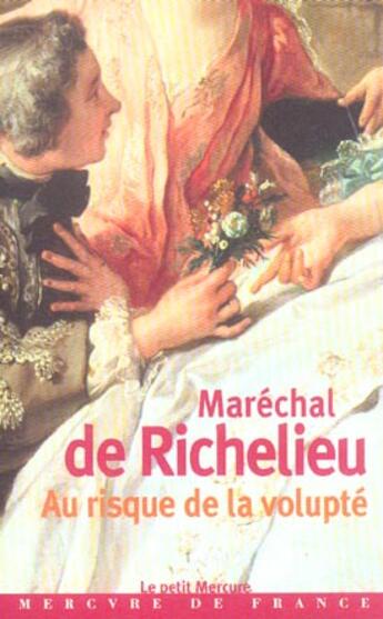Couverture du livre « Au risque de la volupte » de Richelieu M D. aux éditions Mercure De France