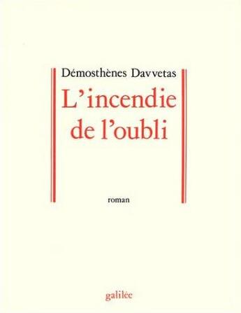 Couverture du livre « L'incendie de l'oubli » de Demosthenes Davvetas aux éditions Galilee