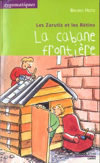 Couverture du livre « La Cabane Frontiere » de Bruno Heitz aux éditions Mango