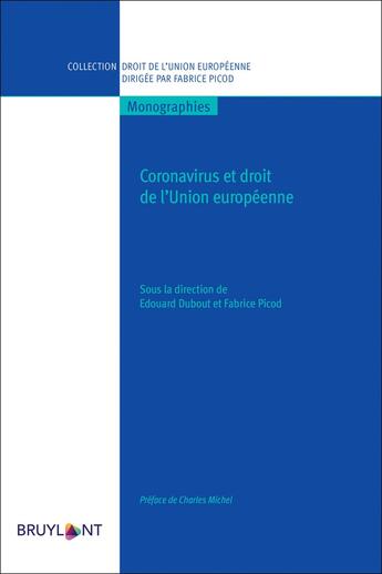 Couverture du livre « Coronavirus et le droit de l'Union européenne » de Edouard Dubout et Fabrice Picod et Collectif aux éditions Bruylant