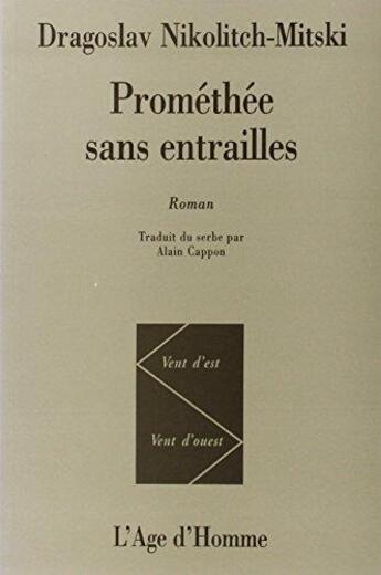 Couverture du livre « Promethee Sans Entrailles » de Dragoslav Nikolitch-Mitski aux éditions L'age D'homme