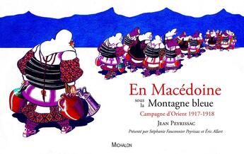 Couverture du livre « En Macédoine ; sous la montagne bleue » de Jean Peyrissac aux éditions Michalon