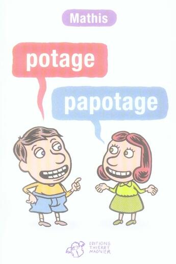 Couverture du livre « Potage papotages » de Mathis aux éditions Thierry Magnier