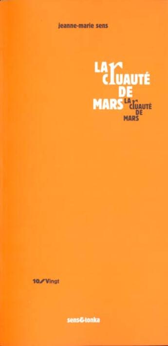 Couverture du livre « La cruaute de mars » de Jeanne-Marie Sens aux éditions Sens Et Tonka