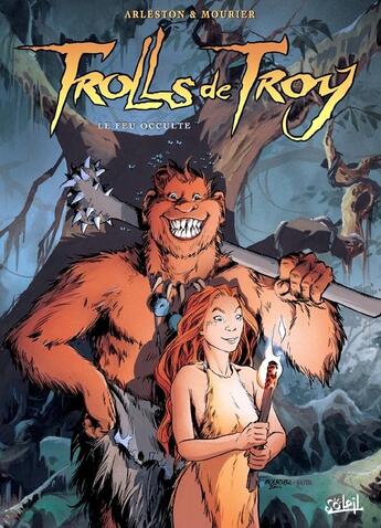 Couverture du livre « Trolls de Troy Tome 4 : le feu occulte » de Christophe Arleston et Jean-Louis Mourier aux éditions Soleil