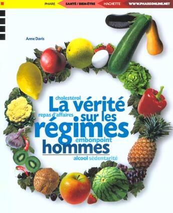 Couverture du livre « La Verite Sur Les Regimes Des Hommes » de Anne Davis et M-C Deprund aux éditions Phare