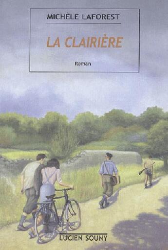 Couverture du livre « Clairiere (la) » de Laforest Michele aux éditions Lucien Souny