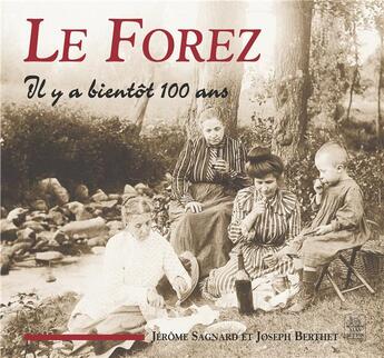 Couverture du livre « Le Forez » de Sagnard/Berthet aux éditions Editions Sutton