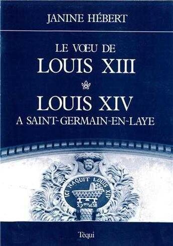 Couverture du livre « Voeu de louis xiii louis xiv broche » de Herbert Jeannine aux éditions Tequi